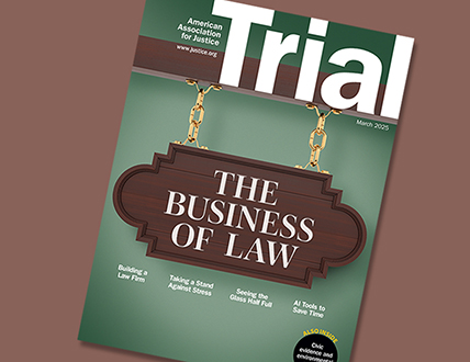 Trial Magazine March 2025 The Business of Law